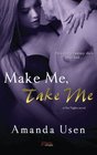 Make Me Take Me