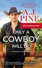 Only a Cowboy Will Do (Meadow Valley, Bk 3)