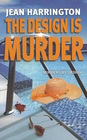 The Design is Murder (Murders by Design, Bk 5)