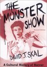The Monster Show A Cultural History of Horror Revised Edition with a New Afterword