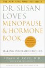 Dr Susan Love's Menopause and Hormone Book Making Informed Choices