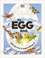 The Egg Book See How Baby Animals Hatch Step By Step