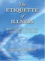 The Etiquette of Illness What to Say When You Can't Find the Words