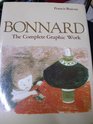 Bonnard the Complete Graphic Work