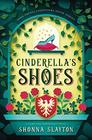 Cinderella's Shoes (Fairy-tale Inheritance Series)