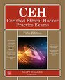 CEH Certified Ethical Hacker Practice Exams Fifth Edition