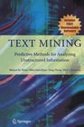 Text Mining Predictive Methods for Analyzing Unstructured Information