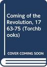 Coming of the Revolution 17631775