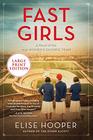 Fast Girls A Novel of the 1936 Women's Olympic Team