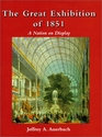 The Great Exhibition of 1851  A Nation on Display