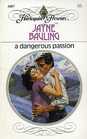 Dangerous Passion (Harlequin Presents, No 1007)