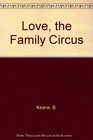Love, the Family Circus