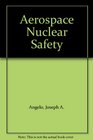 Aerospace Nuclear Safety
