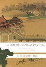 Imperial Capitals of China