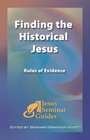 Finding the Historical Jesus Rules of Evidence