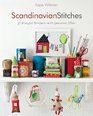 Scandinavian Stitches 21 Playful Projects with Seasonal Flair