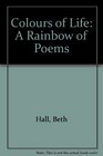 Colours of Life A Rainbow of Poems