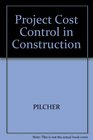 Project Cost Control in Construction
