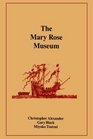 The Mary Rose Museum (Center for Environmental Structure, Vol 8)