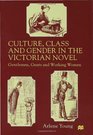 Culture Class and Gender in the Victorian Novel Gentlemen Gents and Working Women 1999 publication
