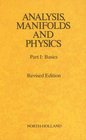 Analysis Manifolds and Physics Revised Edition