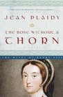 The Rose Without a Thorn (Queens of England, Bk 11)