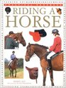 Riding a Horse (The Practical Handbook Series)