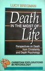 Death in the Midst of Life Perspectives on Death from Christianity and Depth Psychology