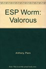 ESP Worm Valorous