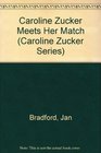Caroline Zucker Meets Her Match