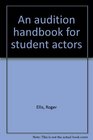 An audition handbook for student actors