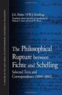 The Philosophical Rupture Between Fichte and Schelling Selected Texts and Correspondence