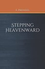 Stepping Heavenward