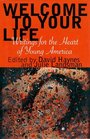 Welcome to Your Life: Writings for the Heart of Young America