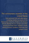 The communistic societies of the United States from personal visit and obervation including detailed accounts of the Economists Zoarites Shakers the  numbers industries and present condi