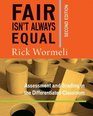 Fair Isn't Always Equal 2nd edition Assessment  Grading in the Differentiated Classroom