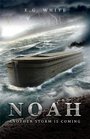 Noah: Another Storm Is Coming