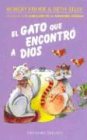 El Gato Que Encontro a Dios/the Cat Who Found God