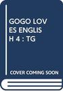 Gogo Loves English Teacher's Book 4