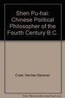 Shen PuHai A Chinese Political Philosopher of the Fourth Century B C