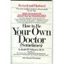 How to Be Your Own Doctor Sometimes