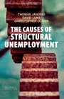 The Causes of Structural Unemployment Four Factors that Keep People from the Jobs they Deserve