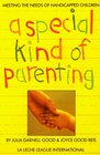 Special Kind of Parenting Meeting the Needs of Handicapped Children