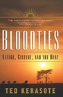 Bloodties Nature Culture and the Hunt