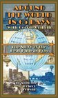 Around the World in 65 Days with George Griffith The Story of the Real Phileas Fogg