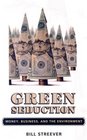 Green Seduction Money Business and the Environment