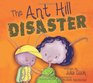 The Ant Hill Disaster