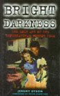 Bright Darkness The Lost Art of the Supernatural Horror Film