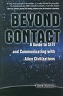 Beyond Contact A Guide to SETI and Communicating with Alien Civilizations