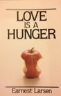 Love Is a Hunger